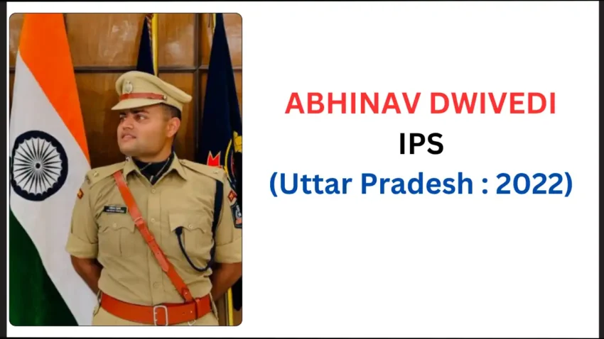 ABHINAV DWIVEDI IPS Biography