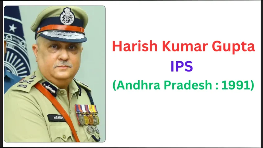 Harish Kumar Gupta IPS Biography