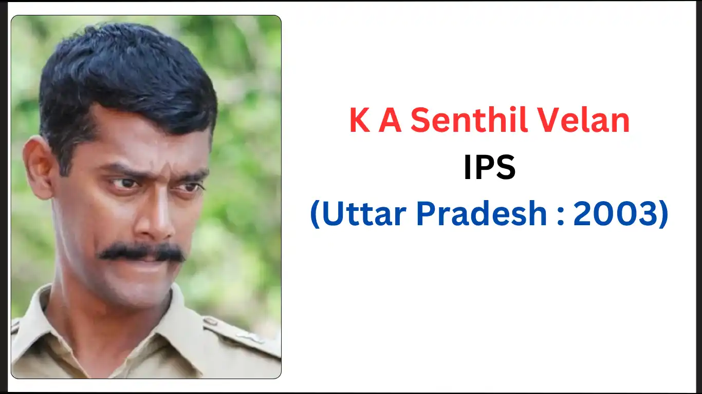 K A Senthil Velan IPS Biography