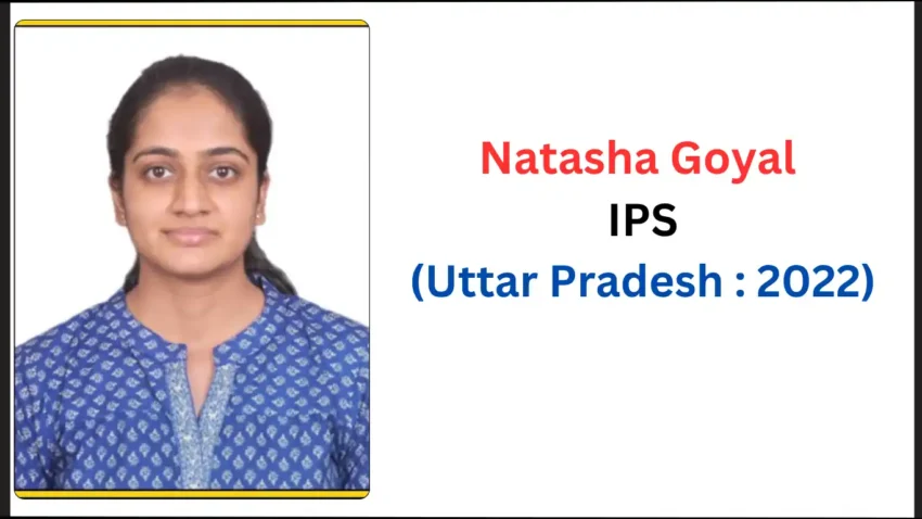 Natasha Goyal IPS Biography