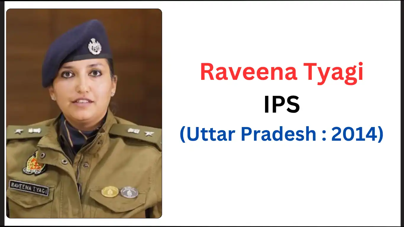 Raveena tyagi IPS Biography