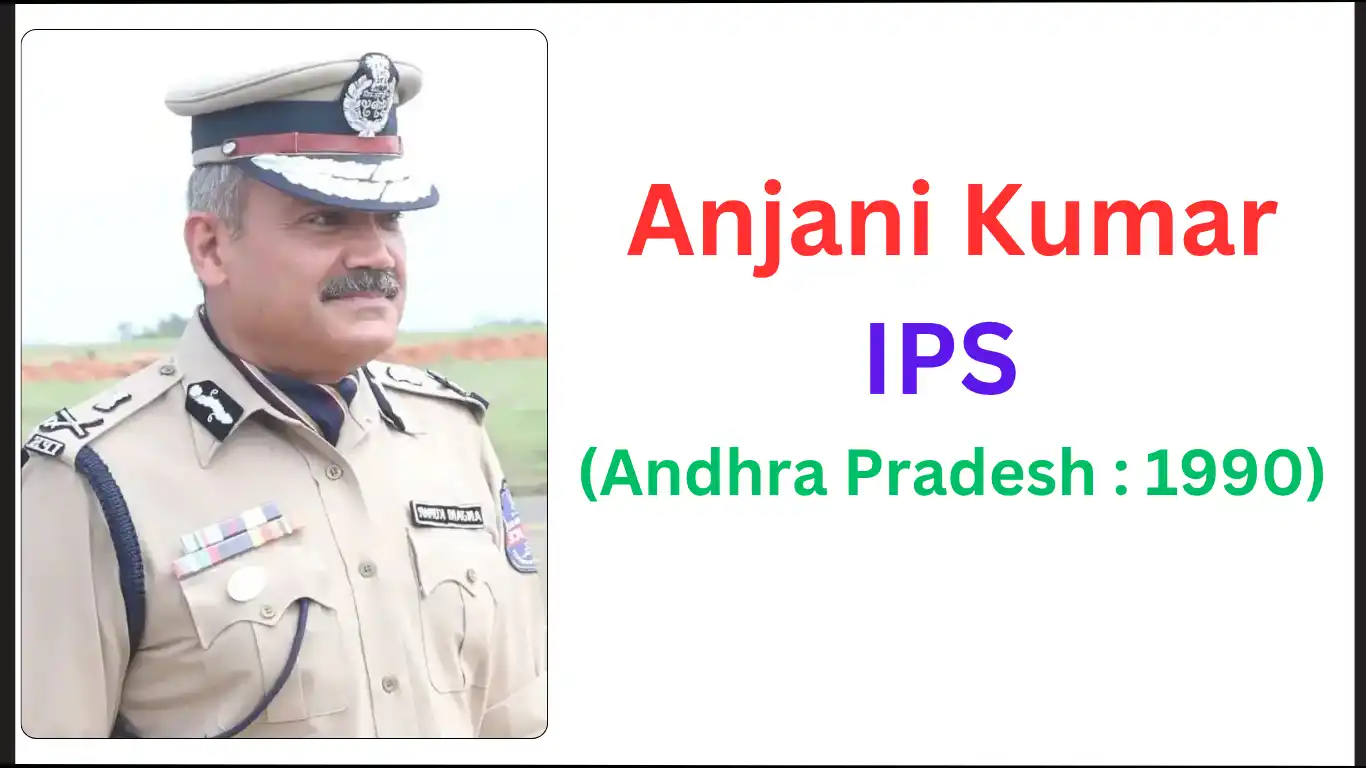 anjani kumar ips Biography