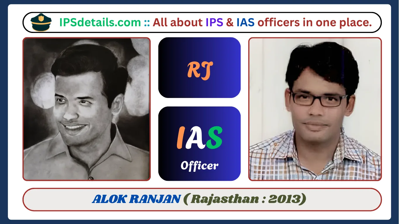 ALOK RANJAN IAS Biography