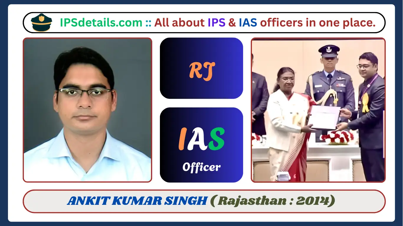 ANKIT KUMAR SINGH IAS Biography