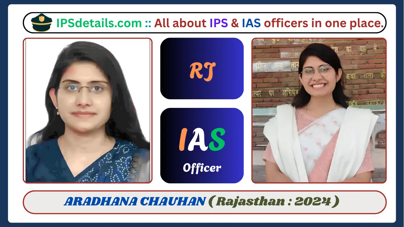 ARADHANA CHAUHAN IAS Biography