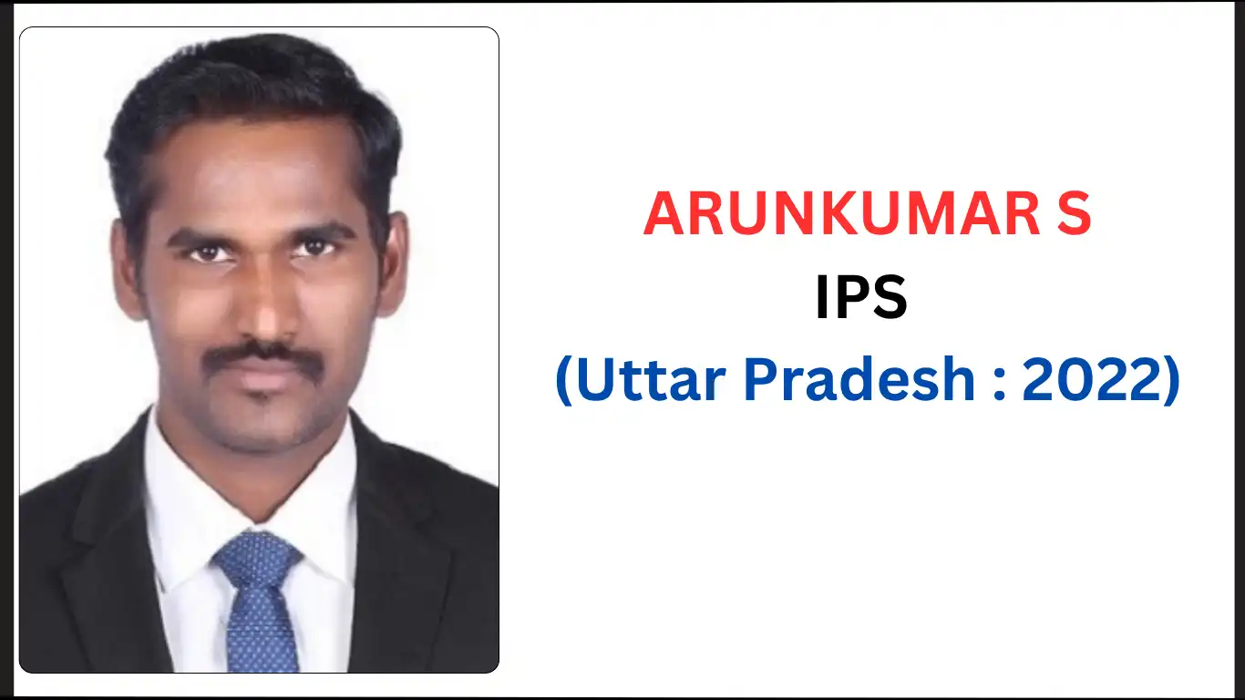 ARUNKUMAR S ips biography