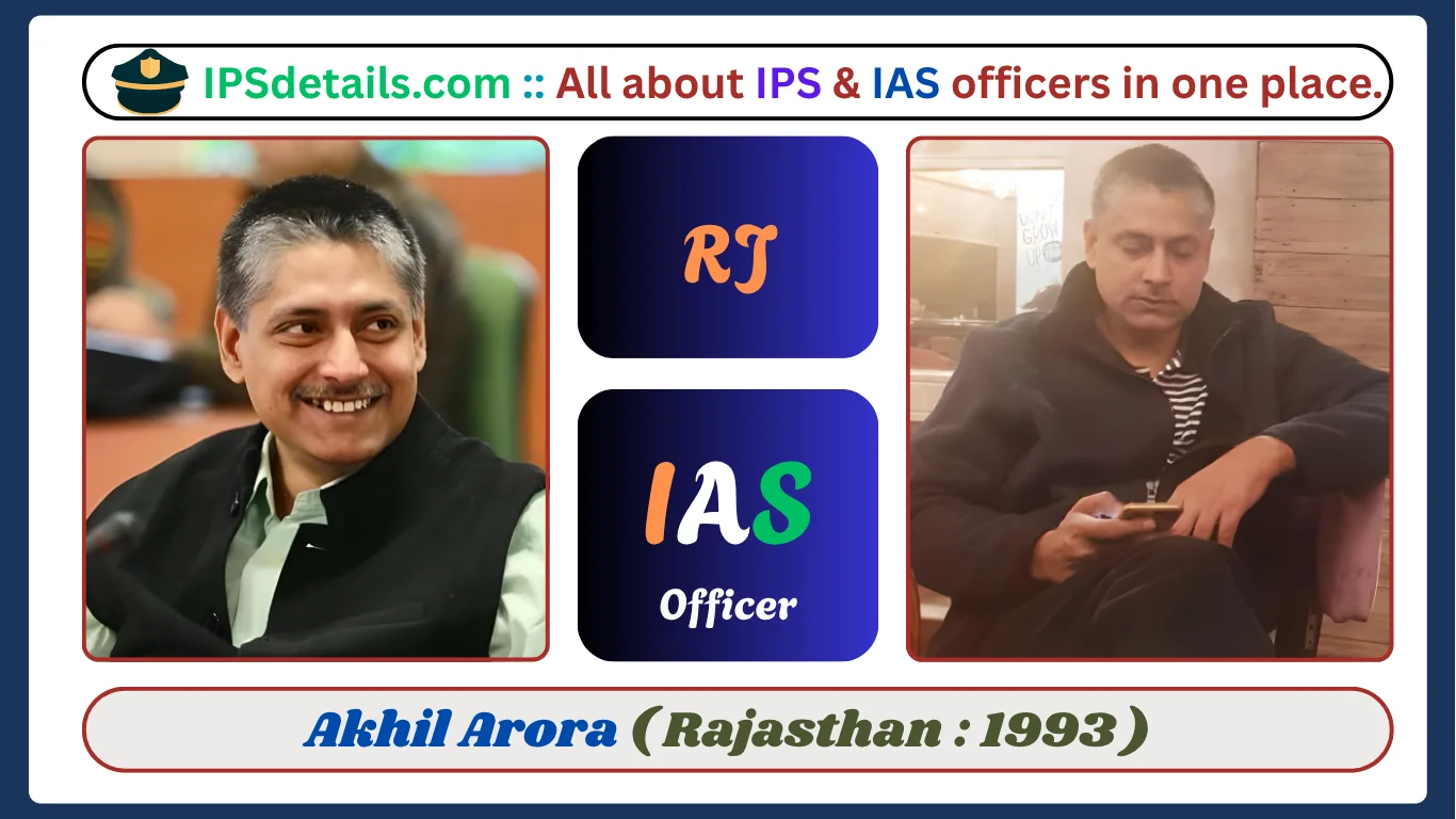 Akhil Arora IAS Biography