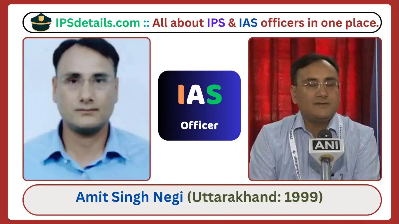 Amit Singh Negi IAS Biography