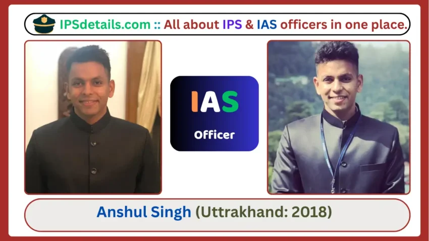 Anshul Singh IAS Biography
