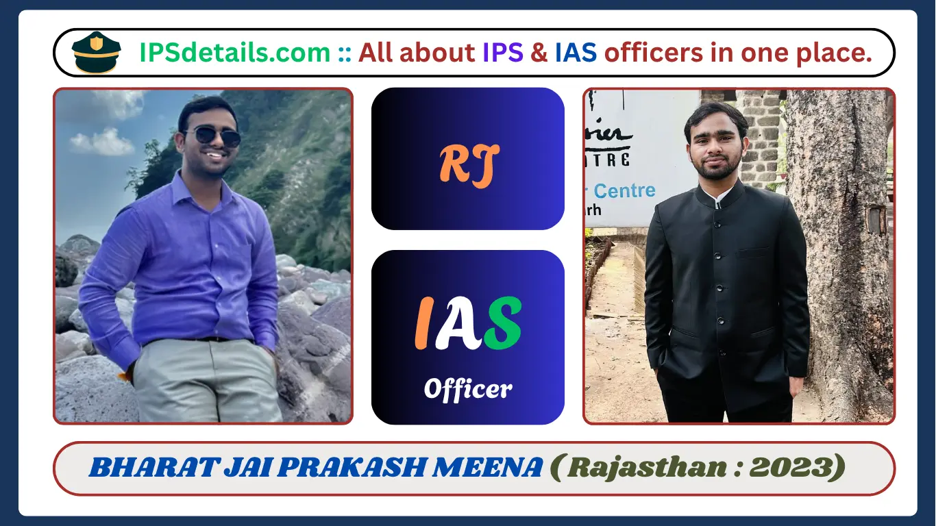 BHARAT JAI PRAKASH MEENA IAS Biography