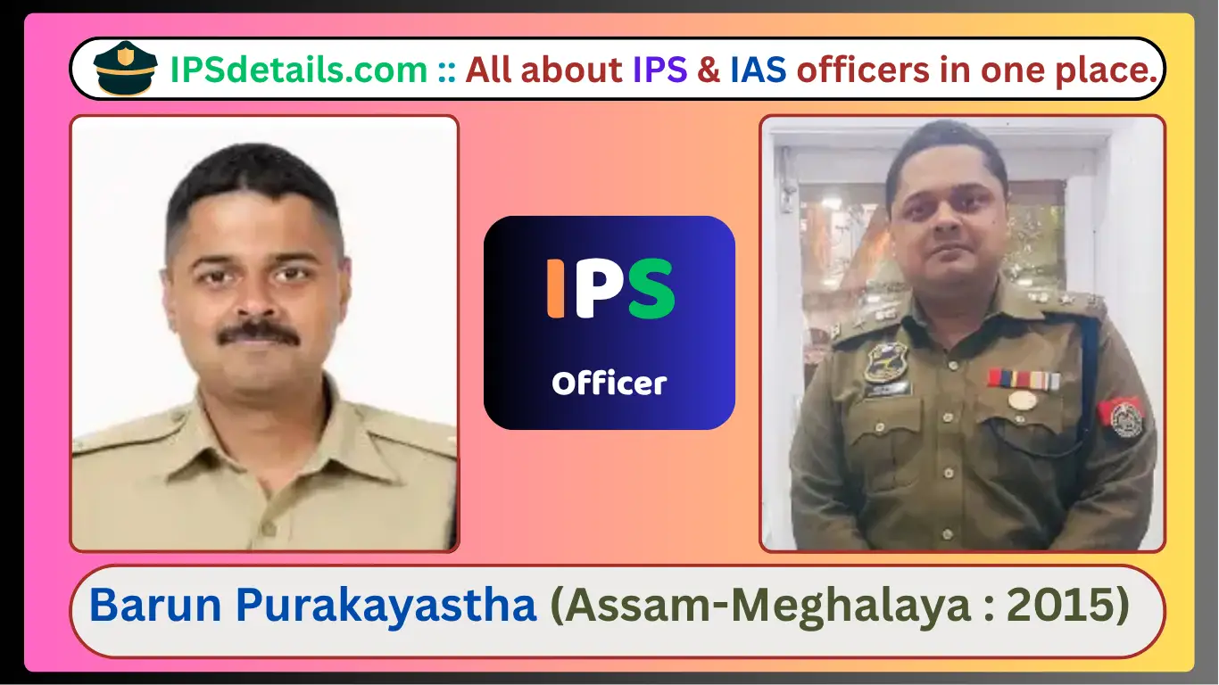 Barun Purakayastha IPS Biography