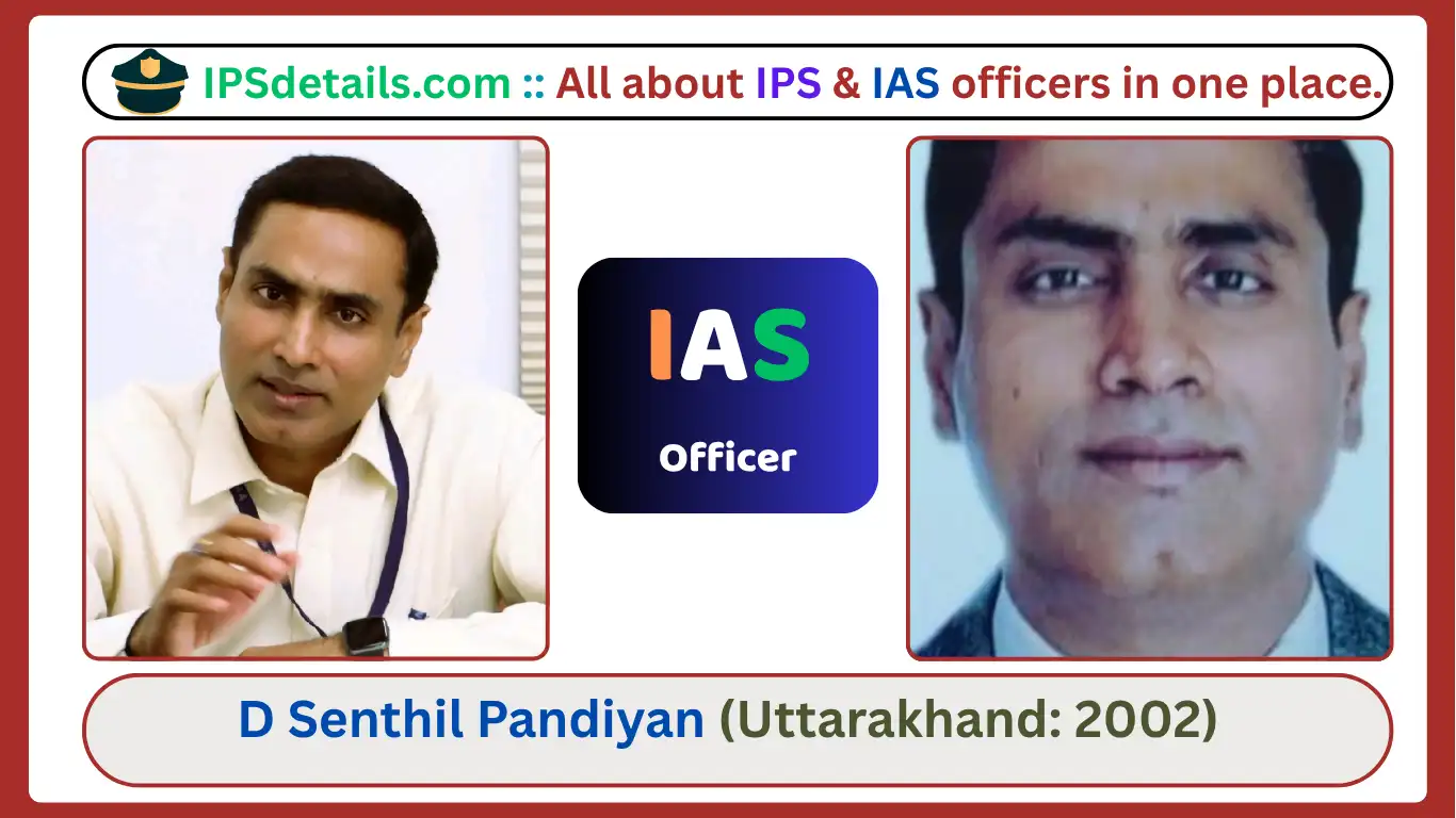 D Senthil Pandiyan IAS Biography