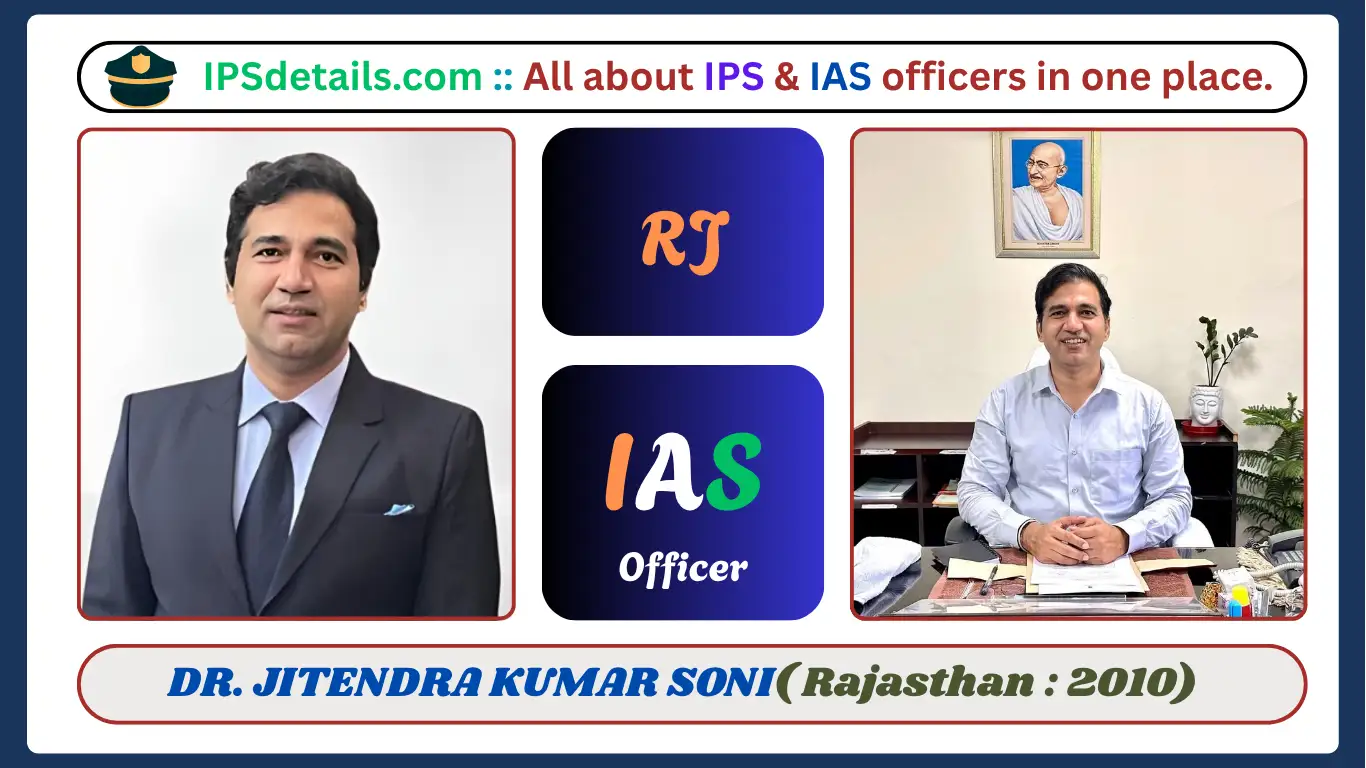 DR. JITENDRA KUMAR SONI IAS Biography