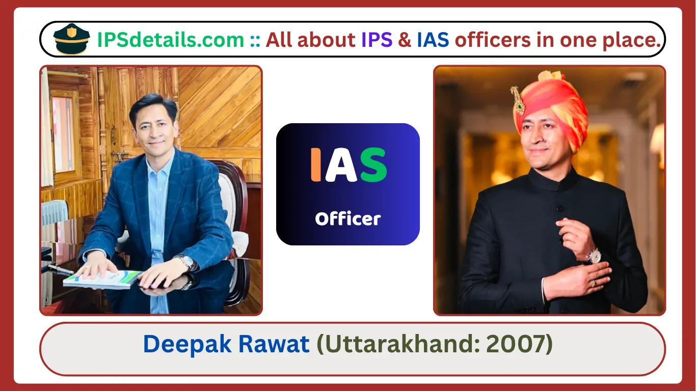 Deepak Rawat IAS Biography
