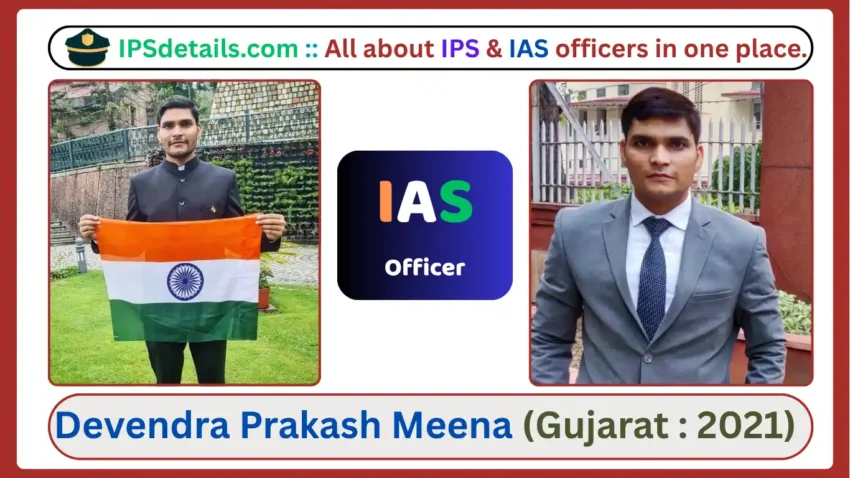 Devendra Prakash Meena IAS Biography
