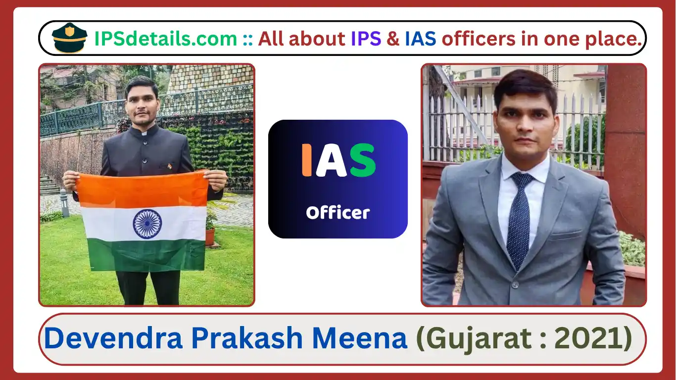 Devendra Prakash Meena IAS Biography