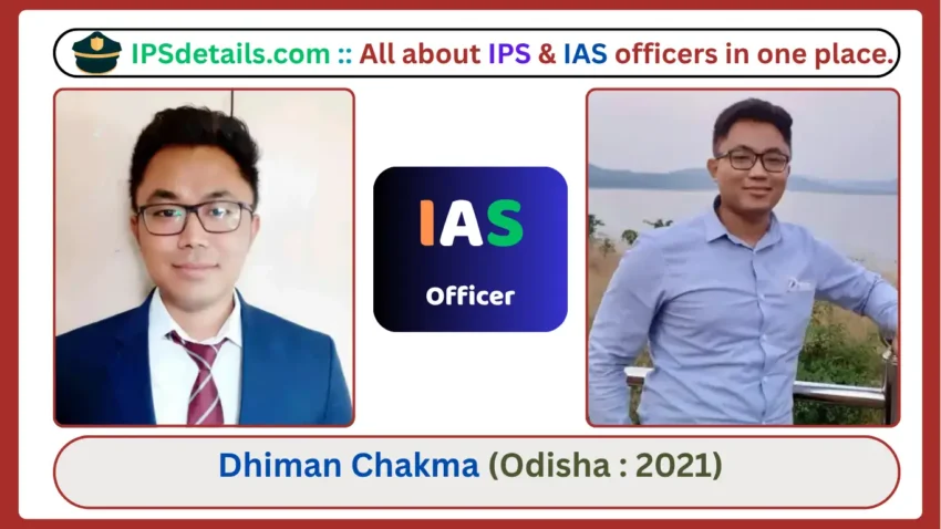 Dhiman Chakma IAS Biography