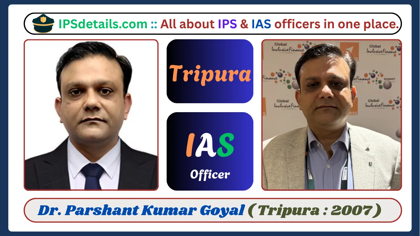 Dr. Parshant Kumar Goyal IAS Biography