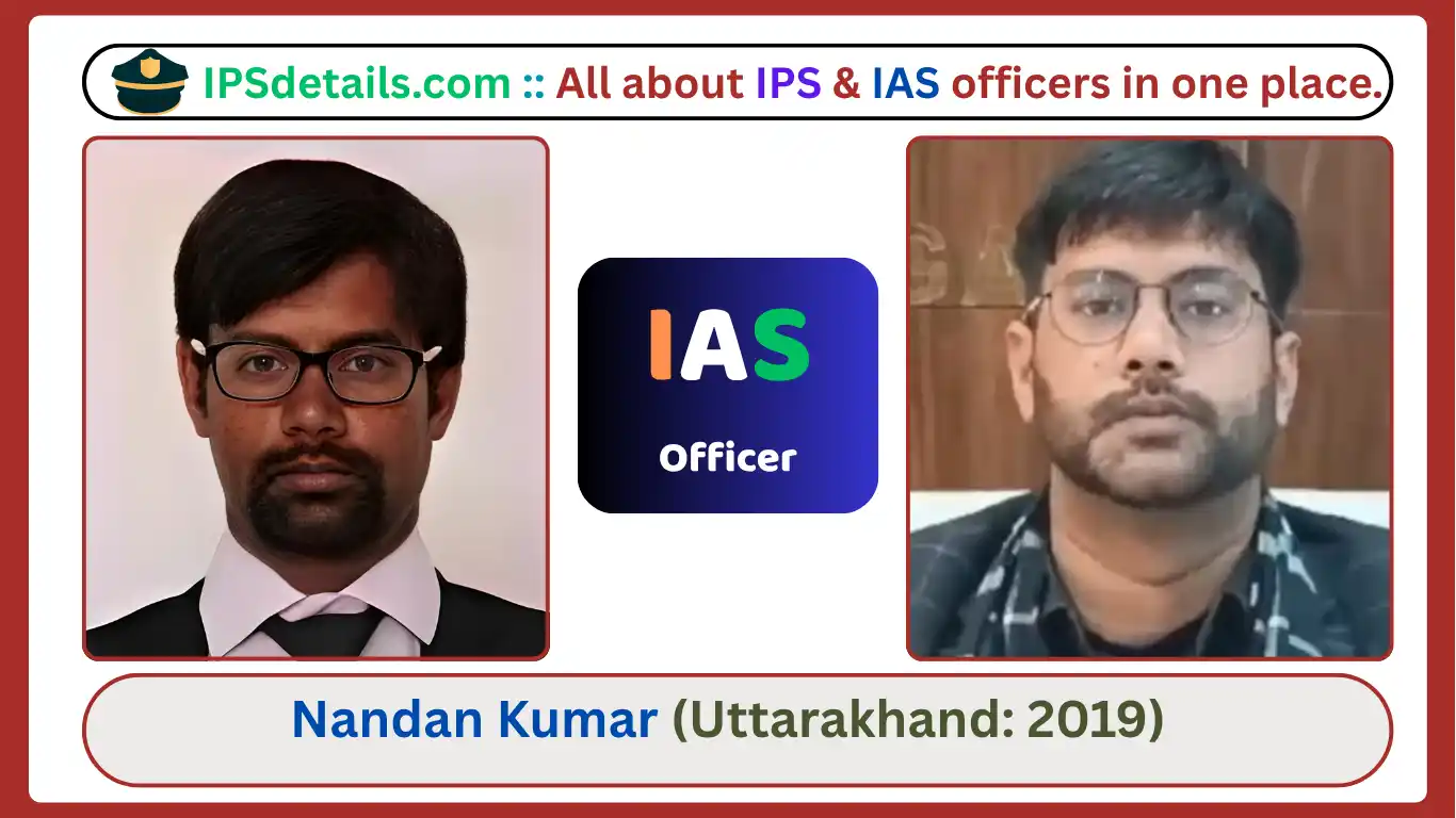 IAS Nandan Kumar Biography