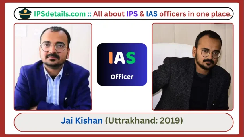 Jai Kishan IAS Biography