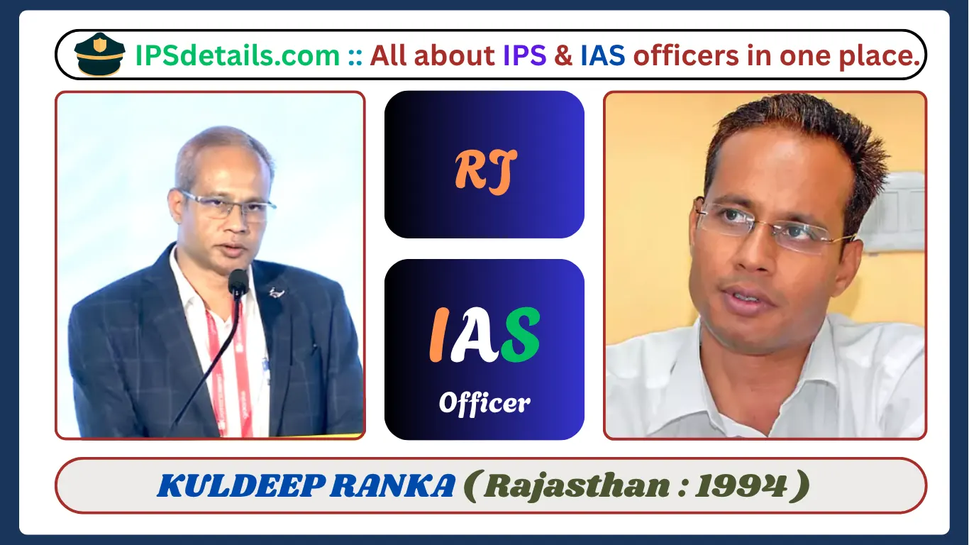 KULDEEP RANKA IAS Biography