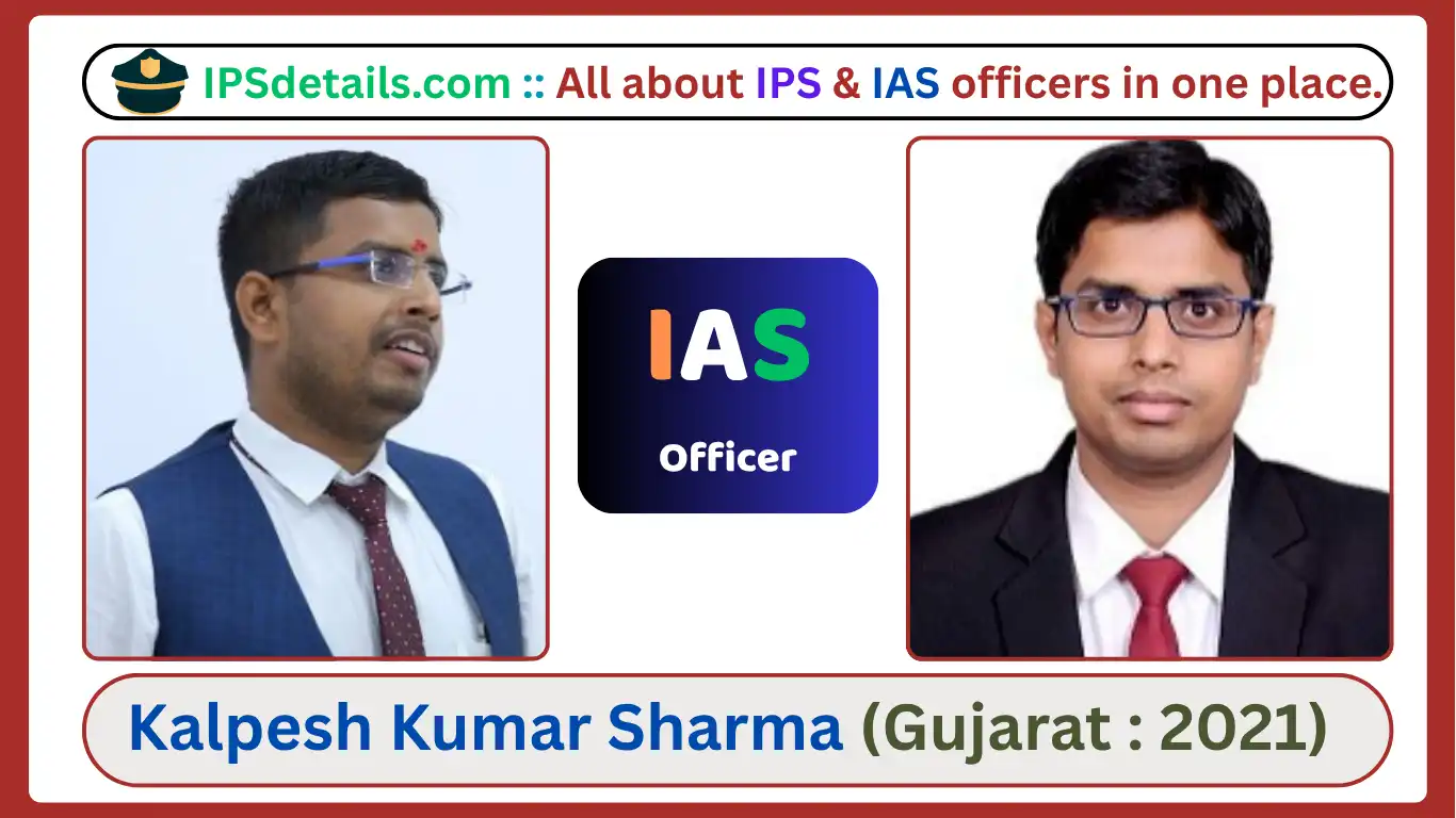 Kalpesh Kumar Sharma IAS Biography
