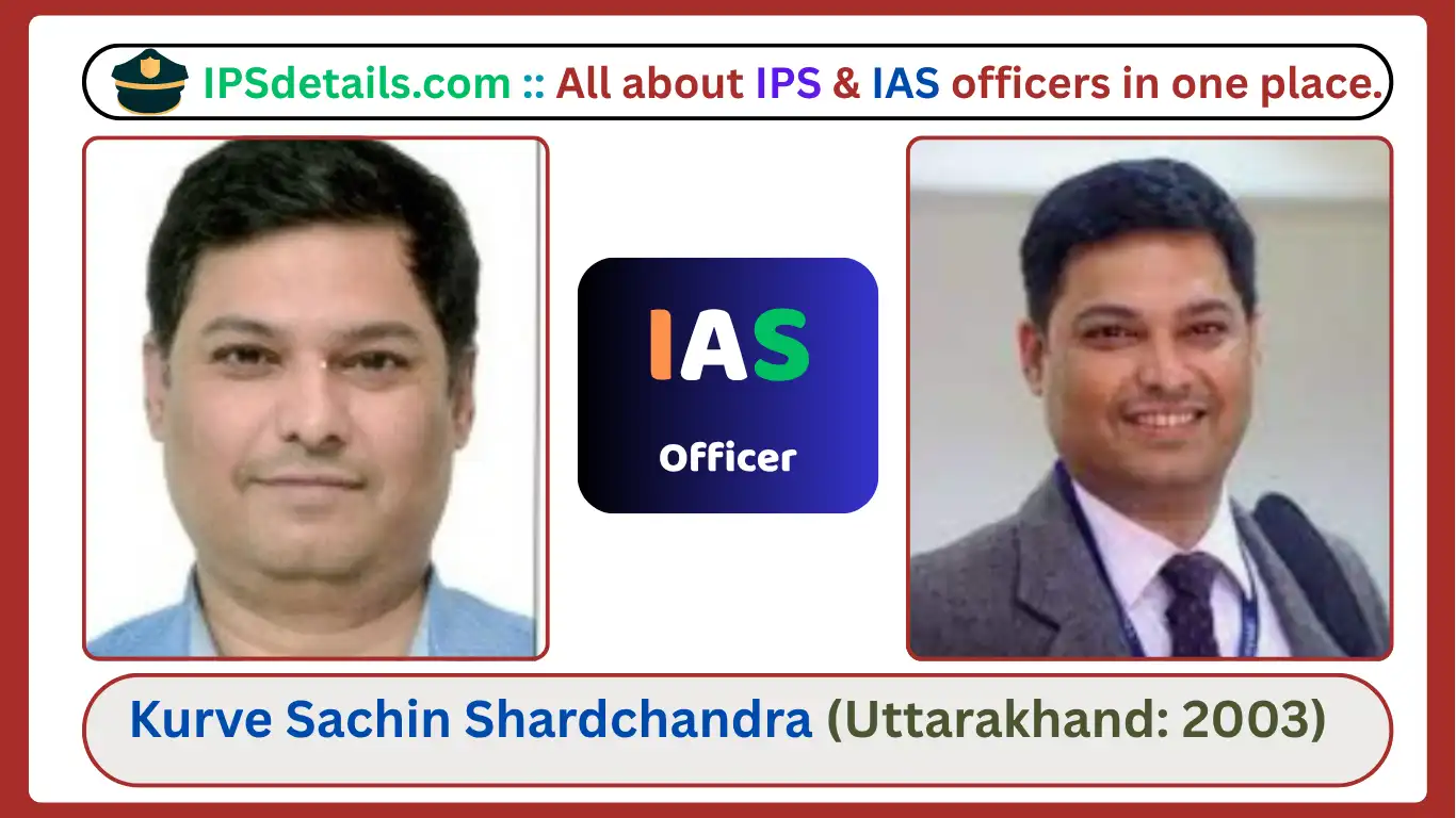Kurve Sachin Shardchandra IAS Biography
