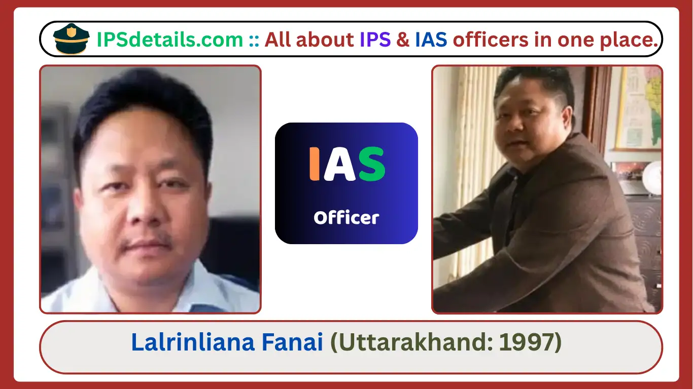 Lalrinliana Fanai IAS Biography