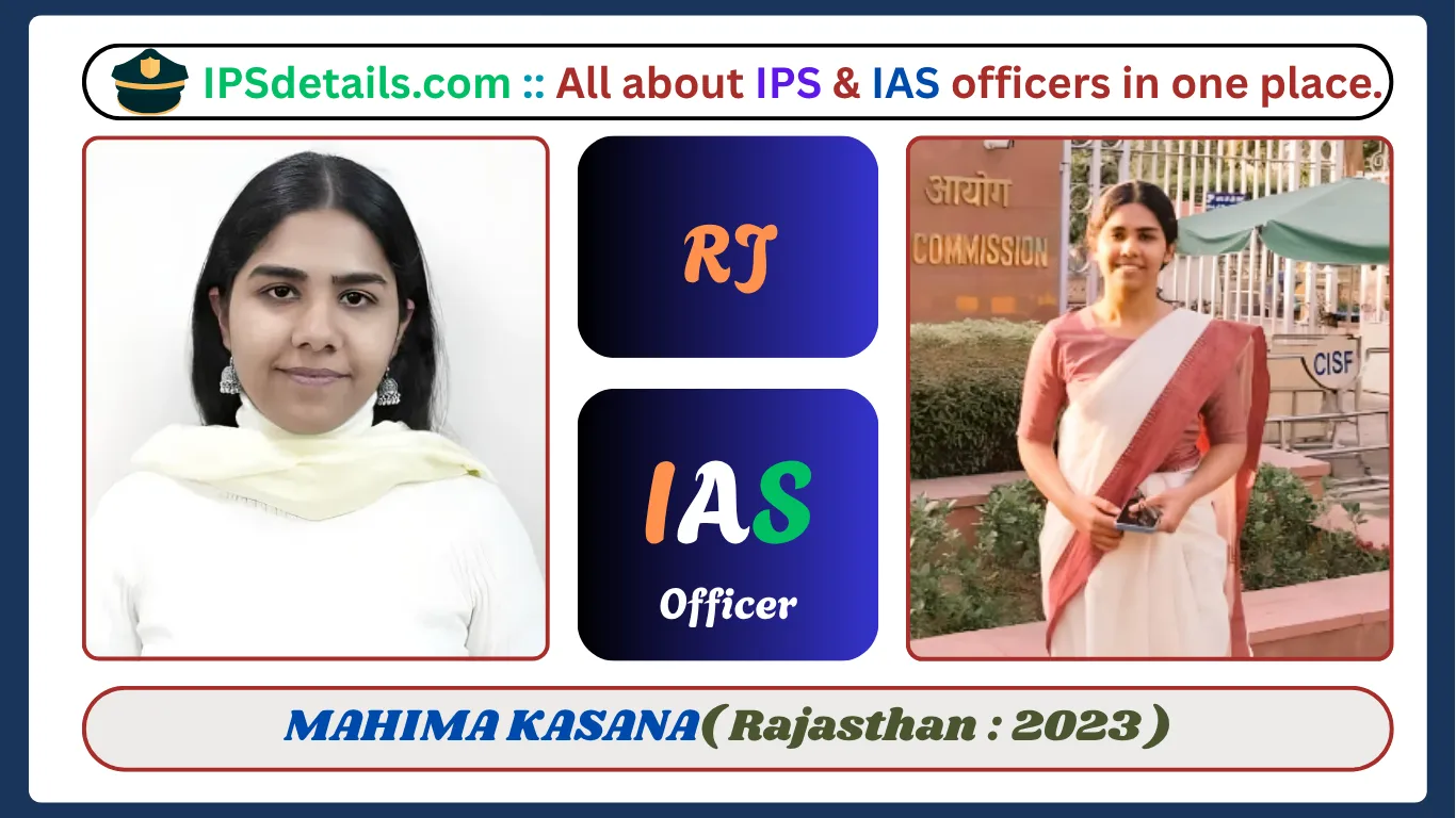 MAHIMA KASANA IAS Biography