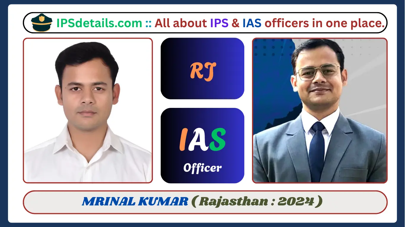 MRINAL KUMAR IAS Biography