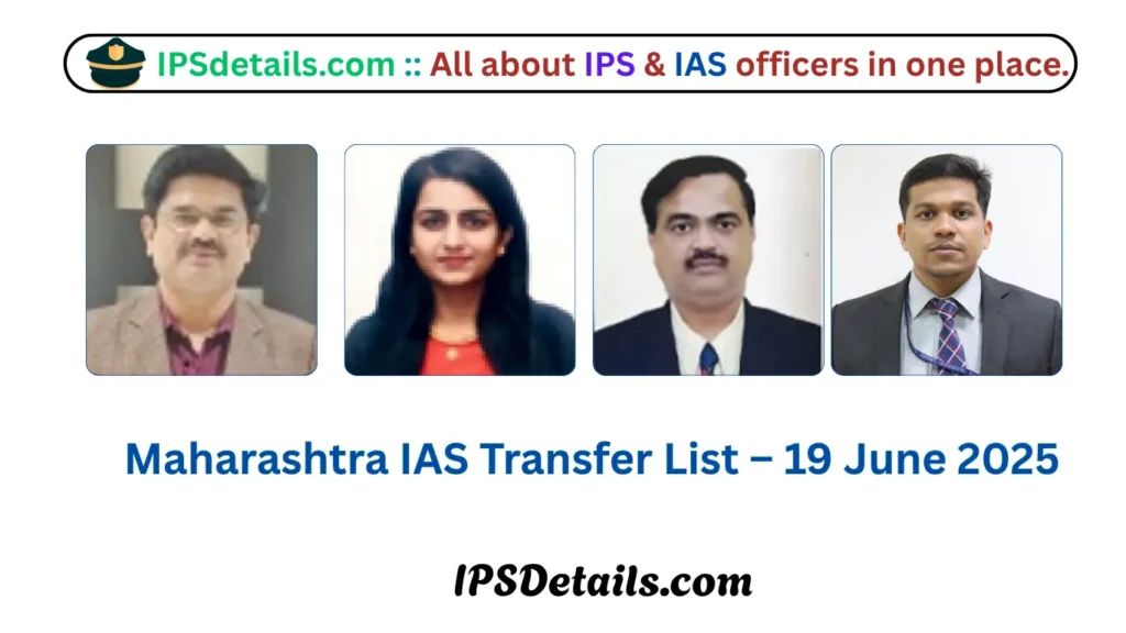 Maharashtra IAS Transfer List 19 June 2025