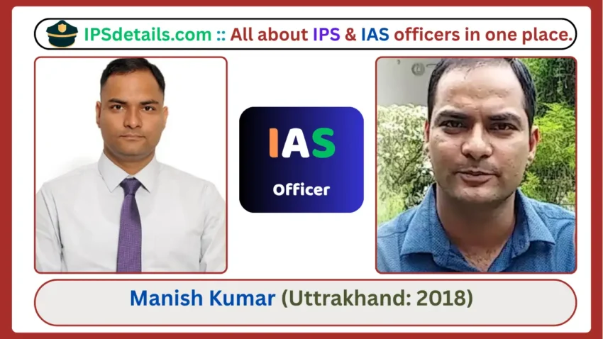 Manish Kumar IAS Biography
