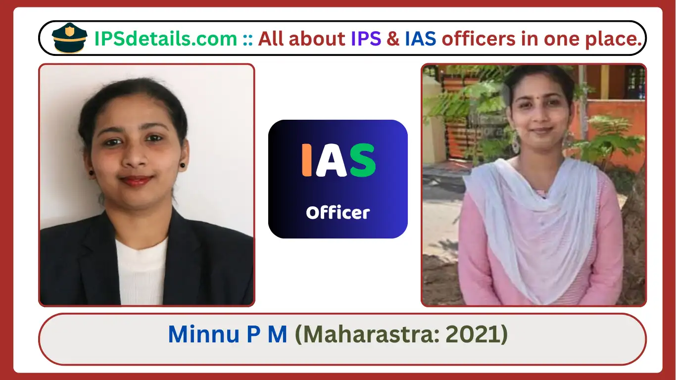 Minnu P M IAS Biography