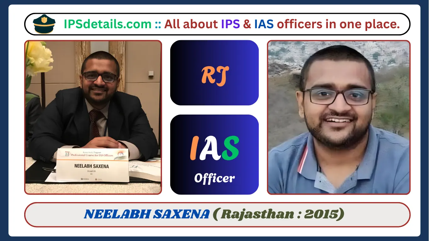 NEELABH SAXENA IAS Biography
