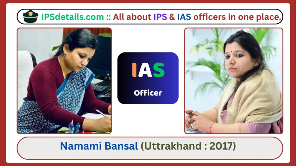 Namami Bansal IAS Biography