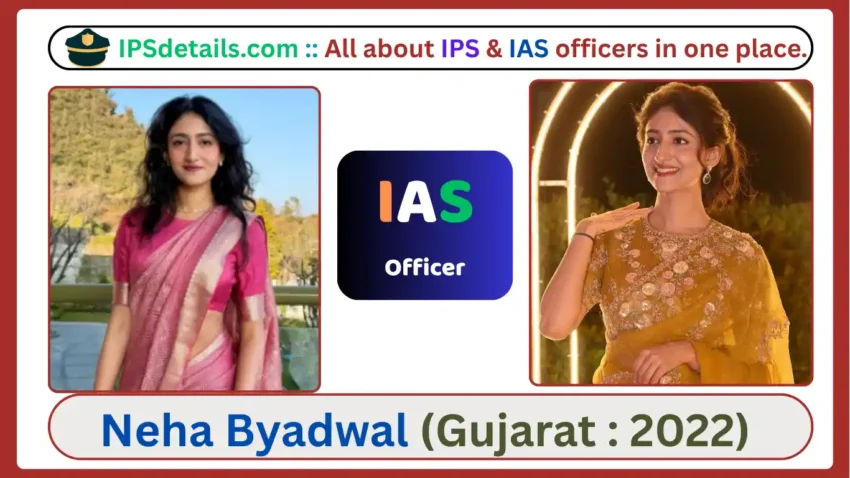 Neha Byadwal IAS Biography
