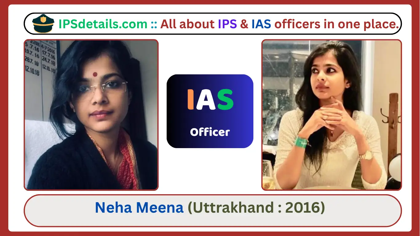 Neha Meena IAS Biography