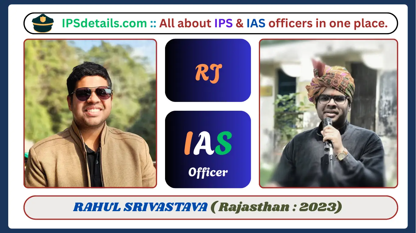 RAHUL SRIVASTAVA IAS Biography