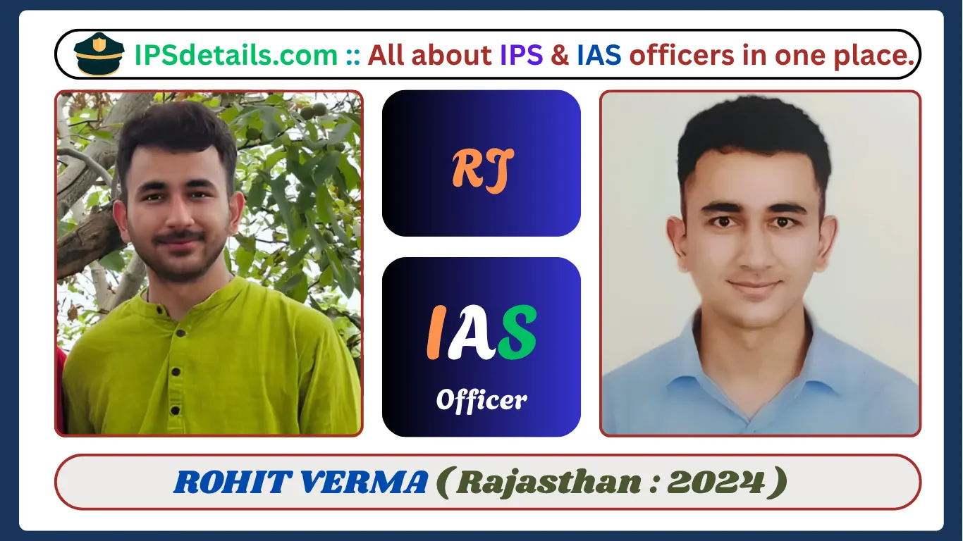 ROHIT VERMA IAS Biography