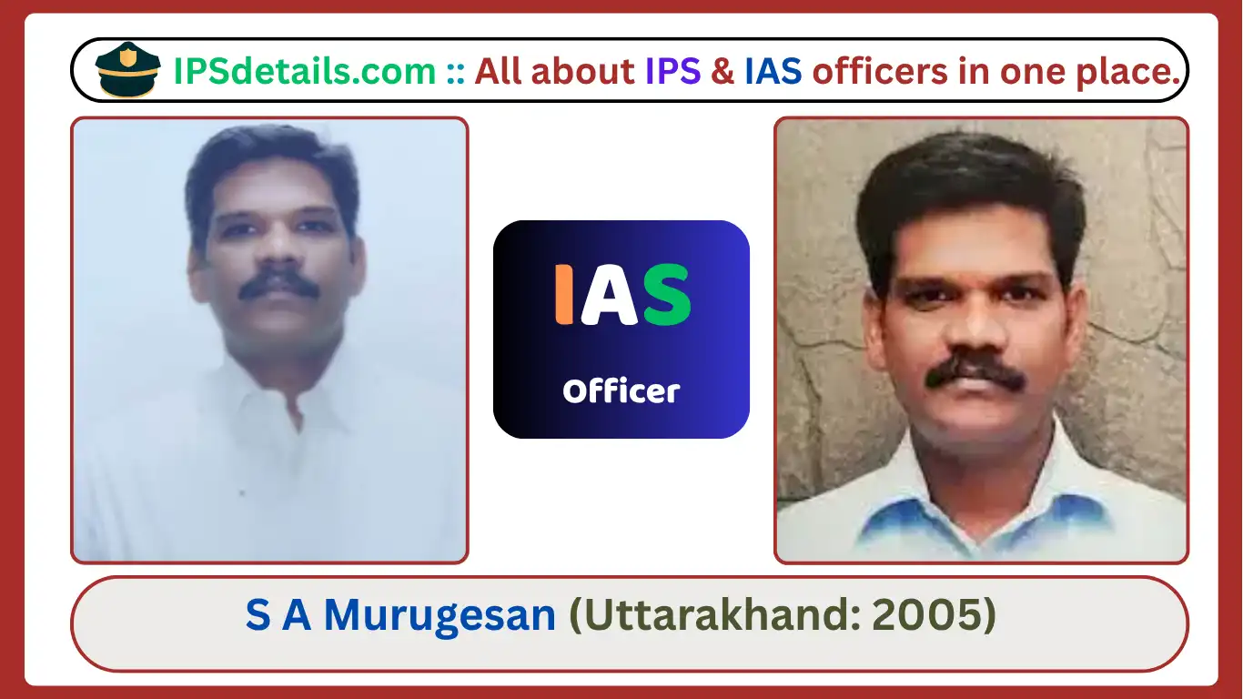 S A Murugesan IAS Biography