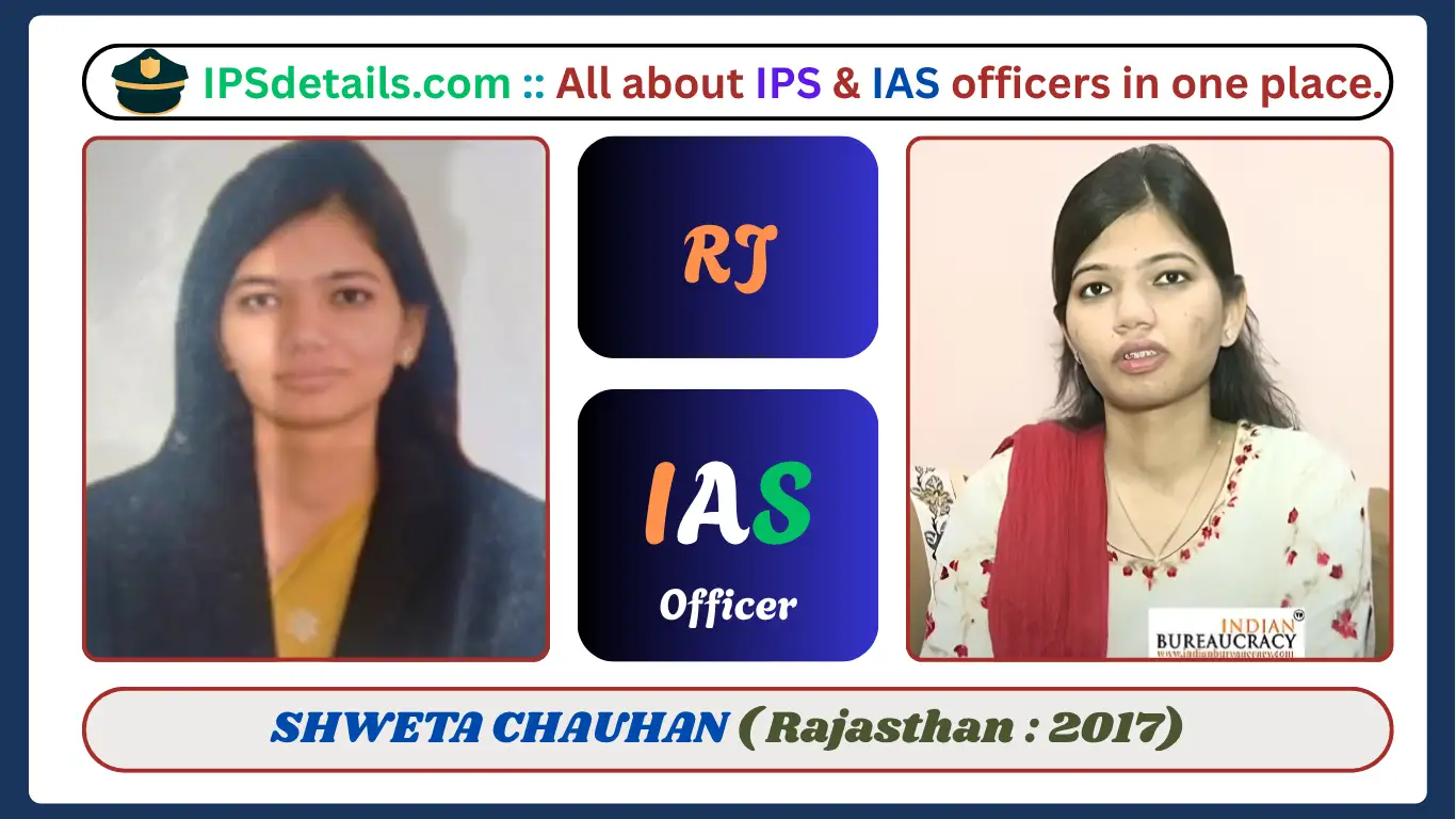 SHWETA CHAUHAN IAS Biography