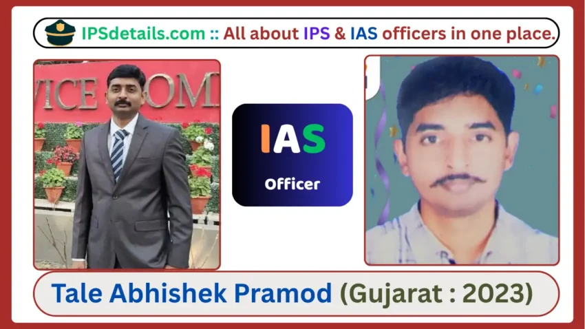 Tale Abhishek Pramod IAS Biography