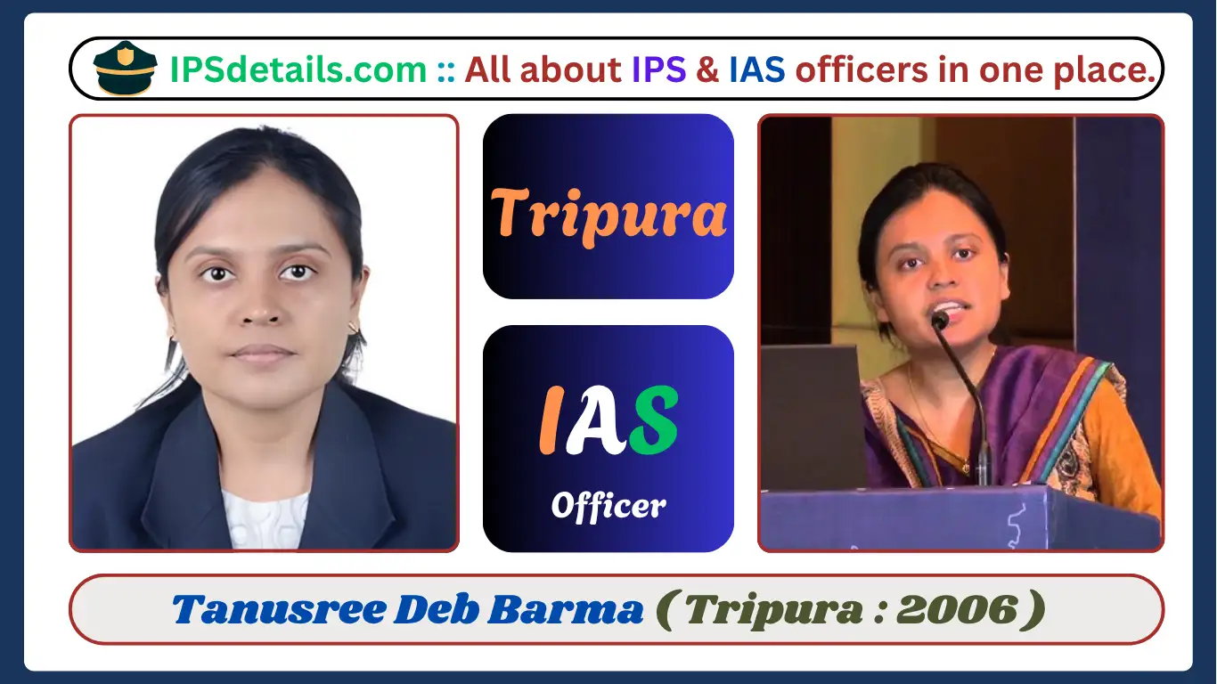 Tanusree Deb Barma IAS Biography