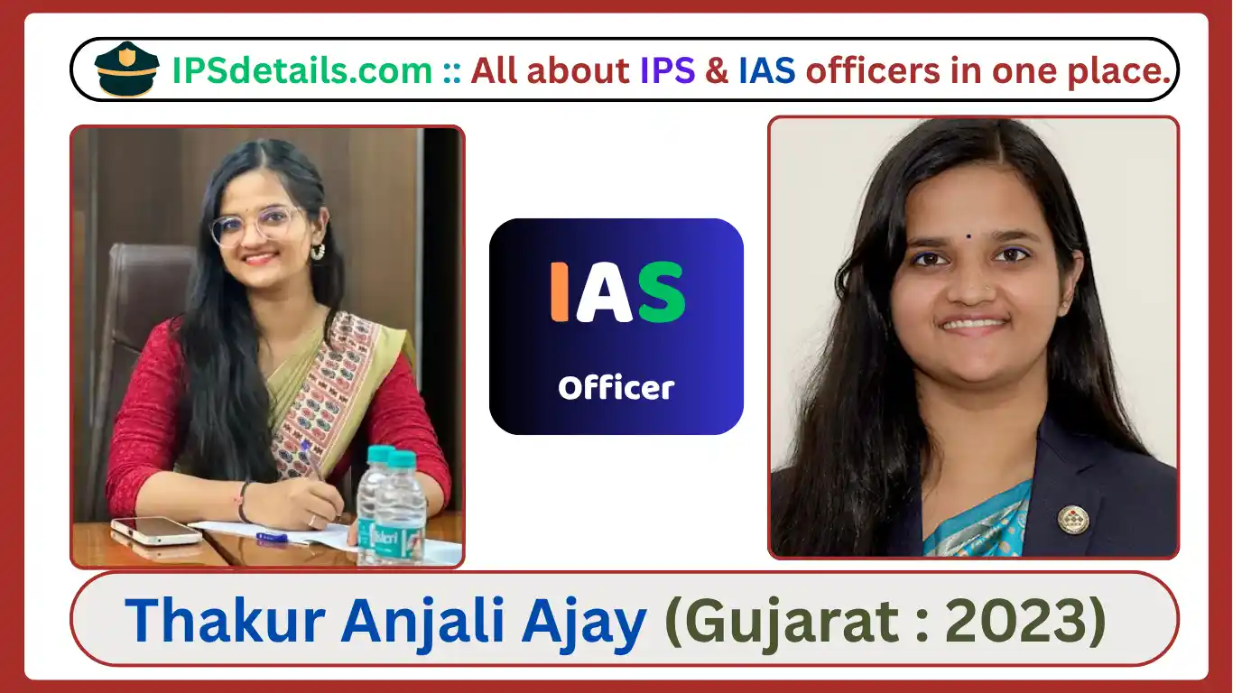 Thakur Anjali Ajay IAS Biography