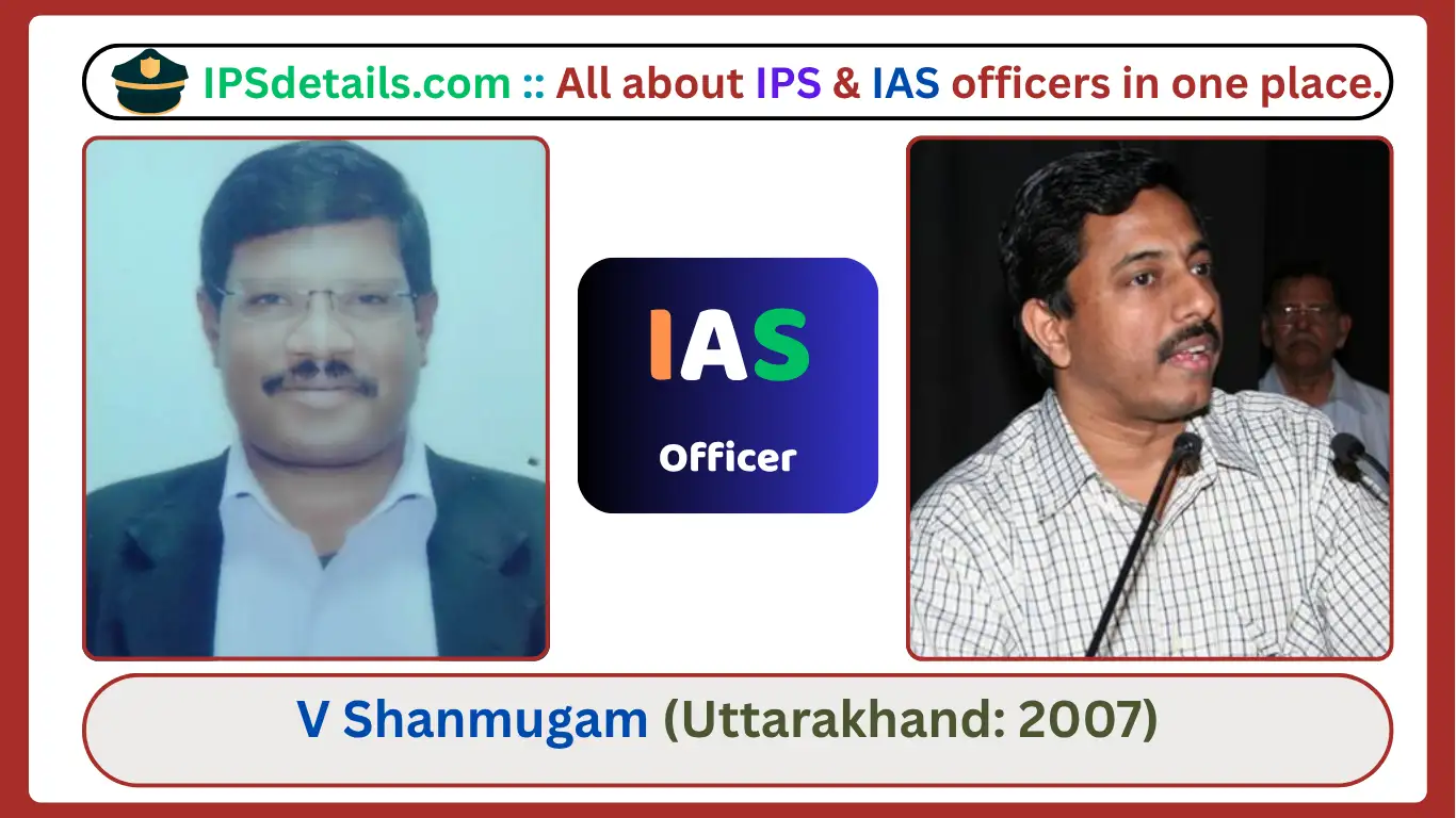 V Shanmugam IAS Biography