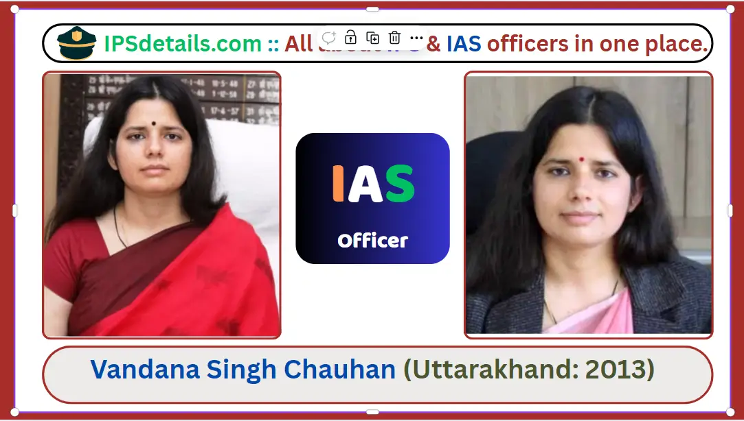 Vandana Singh Chauhan IAS Biography