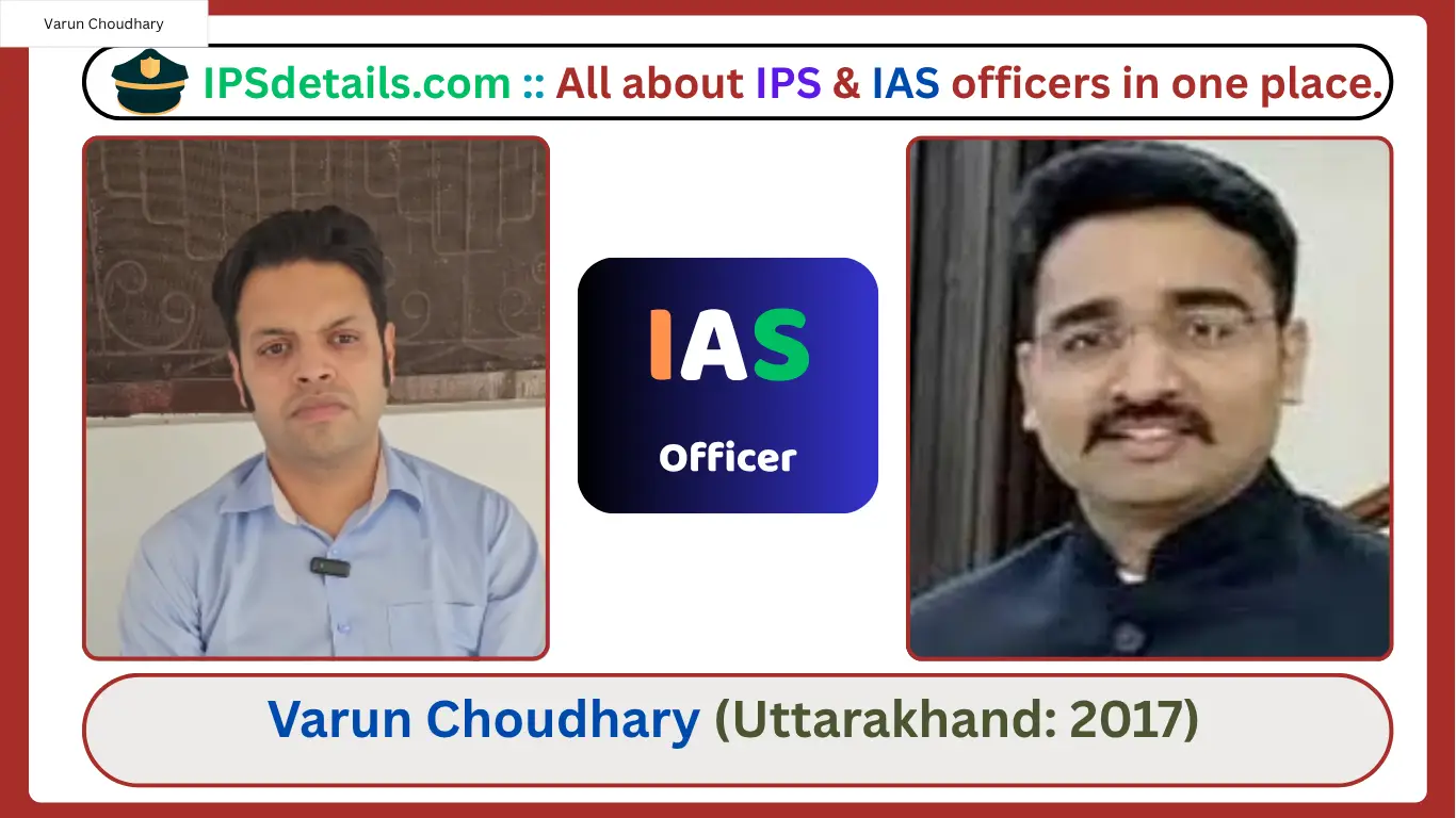 Varun Choudhary IAS Biography