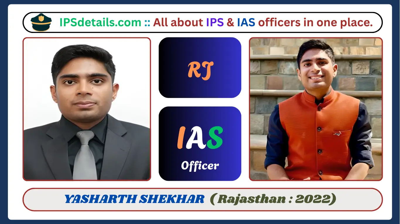 YASHARTH SHEKHAR IAS Biography