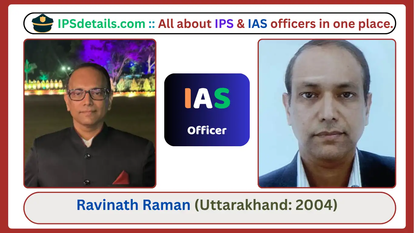 ravinath raman IAS Biography