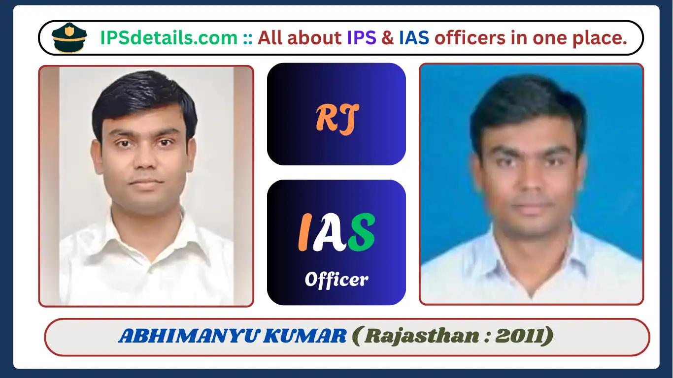ABHIMANYU KUMAR IAS Biography